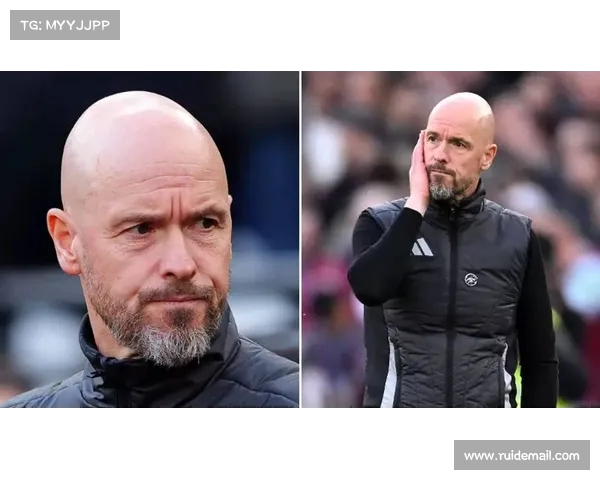 滕哈赫执教曼联引发球迷不满的五大原因解析